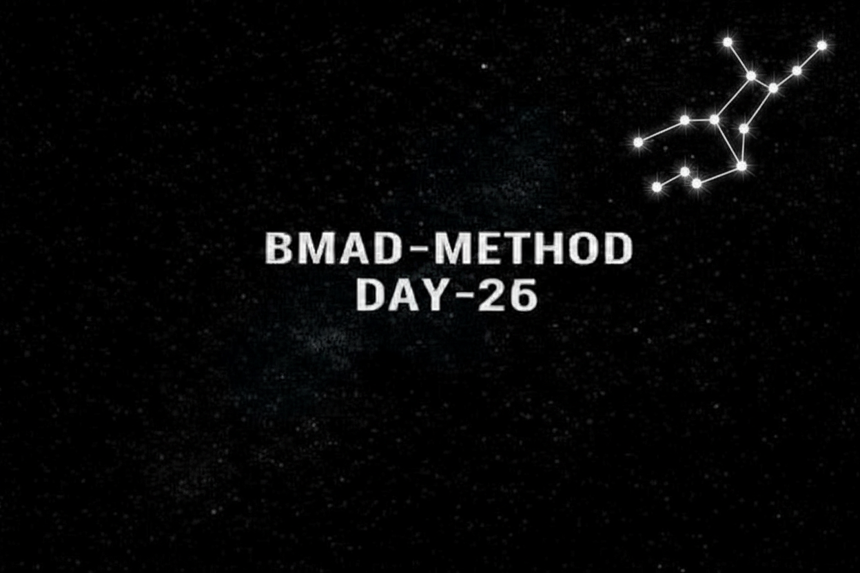 [Day 26] BMAD-Method v6 - part 1